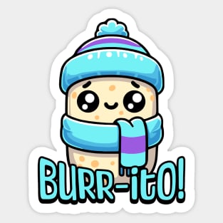 Burrito! Cute Shivering Burrito Pun Sticker